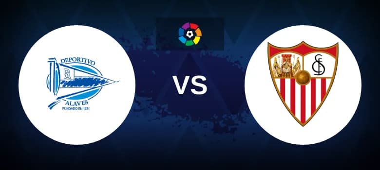 Deportivo Alaves vs Sevilla Betting Odds, Tips, Predictions, Preview 20th September 2024